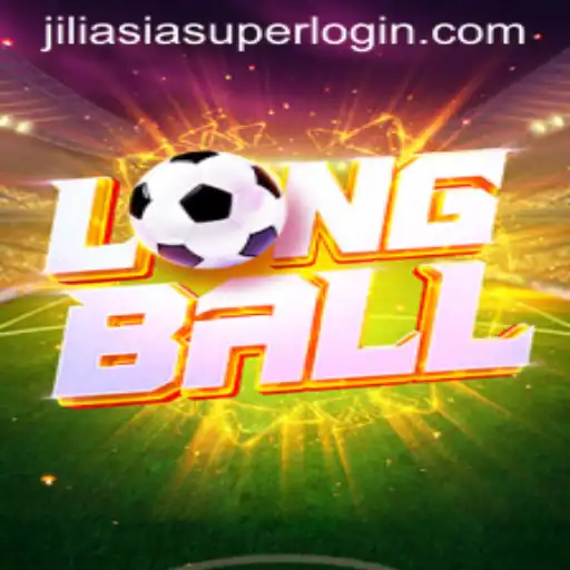 LongBall: A New Twist on Classic Sports with Super JiliAsia Login